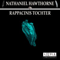 Rappacinis Tochter - Nathaniel Hawthorne - Hörbuch