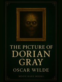 The Picture of Dorian Gray (Annotated) - Oscar Wilde - E-Book