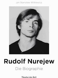 Rudolf Nurejew - Jan Stanislaw Witkiewicz - E-Book