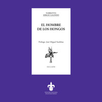 El hombre de los hongos - Sergio Galindo - Hörbuch