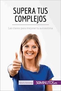 Supera tus complejos - 50Minutos - E-Book