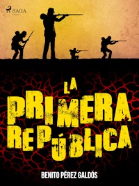 La primera república - Benito Pérez Galdòs - E-Book
