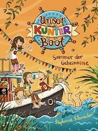Unser Kunterboot - Sommer der Geheimnisse - Stephanie Schneider - E-Book