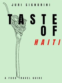 Taste of... Haiti - Juri Signorini - E-Book