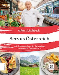 Servus Österreich - Alfons Schuhbeck - E-Book