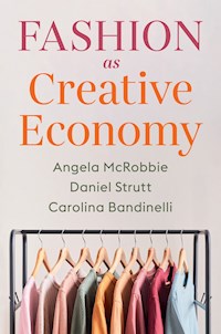 Fashion as Creative Economy - Angela McRobbie - E-Book