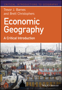 Economic Geography - Trevor J. Barnes - E-Book