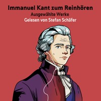 Immanuel Kant zum Reinhören - Immanuel Kant - Hörbuch