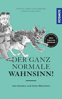 Der ganz normale Wahnsinn! - Perdita Lübbe-Scheuermann - E-Book
