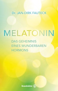 Melatonin - Dr. Jan-Dirk Fauteck - E-Book