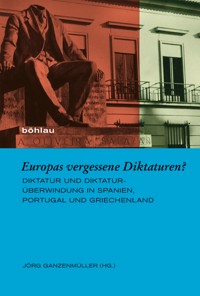 Europas vergessene Diktaturen? -  - E-Book