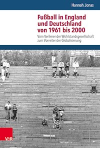Fußball in England und Deutschland von 1961 bis 2000 - Hannah Jonas - E-Book