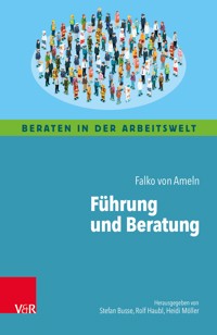 Führung und Beratung - Falko von Ameln - E-Book