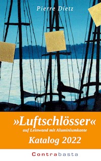 »Luftschlösser« Katalog 2022 - Pierre Dietz - E-Book