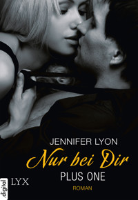 Plus One - Nur bei dir - Jennifer Lyon - E-Book