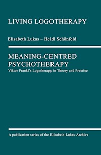 Meaning-Centred Psychotherapy - Elisabeth Lukas - E-Book