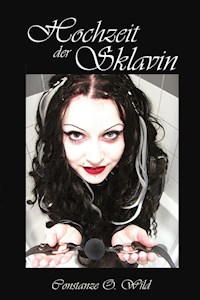 Hochzeit der Sklavin - Constanze O. Wild - E-Book