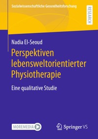 Perspektiven lebensweltorientierter Physiotherapie - Nadia El-Seoud - E-Book