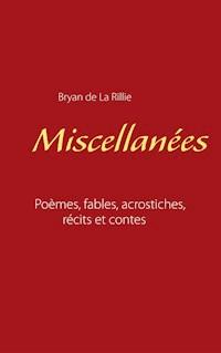 Miscellanées - Bryan de La Rillie - E-Book