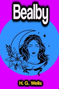Bealby - H G Wells - E-Book