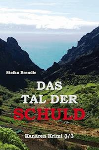 Das Tal der Schuld - Stefan Brendle - E-Book