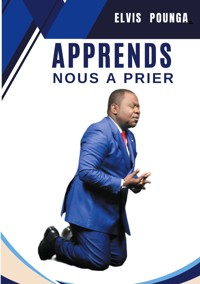 Apprend nous à prier - Elvis Pounga - E-Book