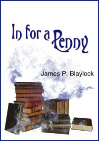 In for a Penny - James P. Blaylock - E-Book
