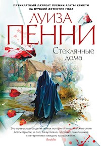 Стеклянные дома - Луиза Пенни - E-Book