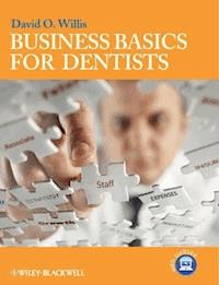 Business Basics for Dentists - David O. Willis - E-Book