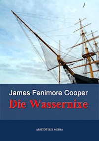 Die Wassernixe - James Fenimore Cooper - E-Book