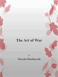 The Art of War - Niccolò Machiavelli - E-Book