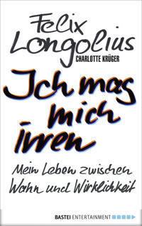 Ich mag mich irren - Felix Longolius - E-Book
