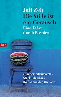 Die Stille ist ein Geräusch - Juli Zeh - E-Book