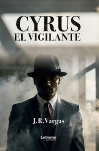 Cyrus. El vigilante - J. R. Vargas - E-Book