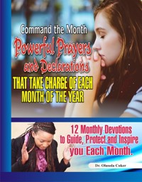 Command the Month: Powerful Prayers and Declarations that take charge of each month of the Year - Dr. Olusola Coker - E-Book