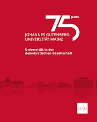 75 Jahre Johannes Gutenberg-Universität Mainz -  - E-Book