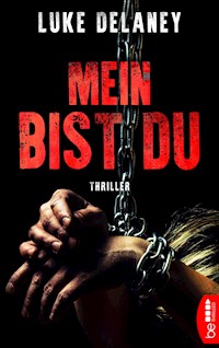 Mein bist du - Luke Delaney - E-Book