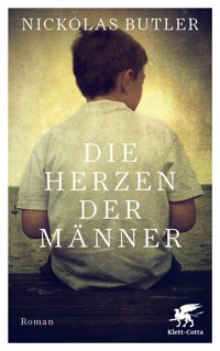 Die Herzen der Männer - Nickolas Butler - E-Book