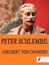Peter Schlemihl - Adelbert von Chamisso - E-Book