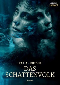 DAS SCHATTENVOLK - Pat A. Brisco - E-Book