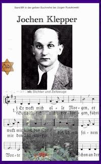 Jochen Klepper - Dichter und Zeitzeuge - Jochen Klepper - E-Book