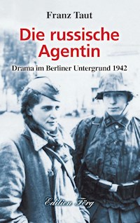 Die russische Agentin - Franz Taut - E-Book