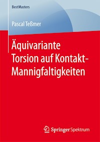 Äquivariante Torsion auf Kontakt-Mannigfaltigkeiten - Pascal Teßmer - E-Book