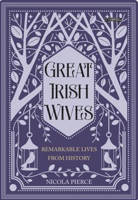 Great Irish Wives - Nicola Pierce - E-Book