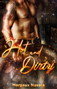 Hot and Dirty - Margaux Navara - E-Book