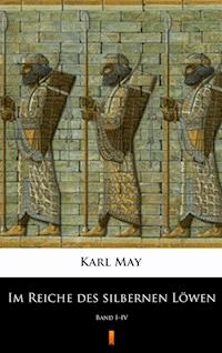 Im Reiche des silbernen Löwen - Karl May - E-Book