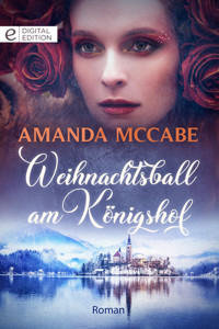Weihnachtsball am Königshof - Amanda McCabe - E-Book