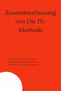 Zusammenfassung von Die 1%-Methode - B Verstand - E-Book