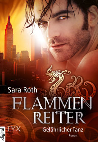Flammenreiter - Gefährlicher Tanz - Sara Roth - E-Book