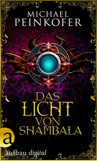 Das Licht von Shambala - Michael Peinkofer - E-Book